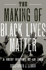 Cover of the book The Making of Black Lives Matter.